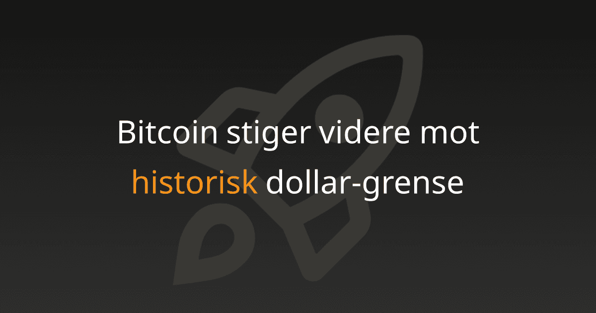 Bitcoin stiger videre mot historisk dollar-grense