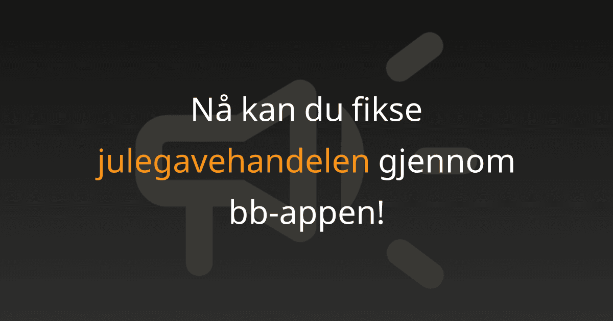 Nå kan du fikse julegavehandelen gjennom bb-appen!