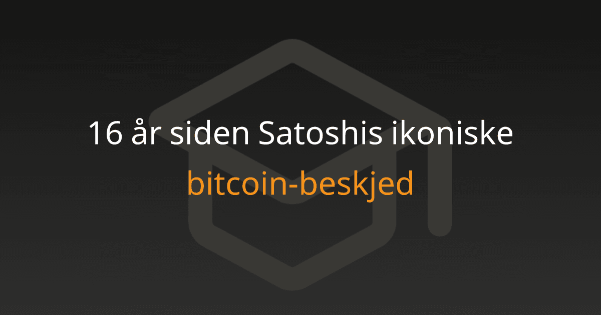 16 år siden Satoshis ikoniske bitcoin-beskjed